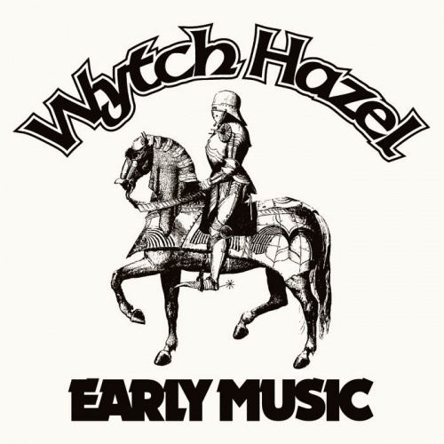 Wytch Hazel : Early Music